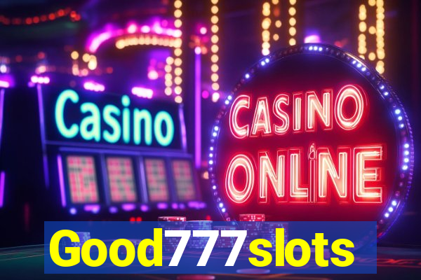 Good777slots