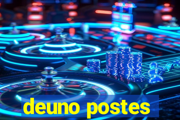 deuno postes