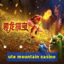 ute mountain casino