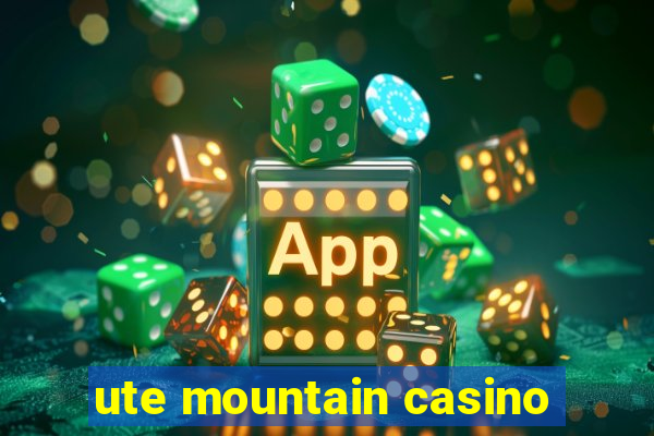 ute mountain casino