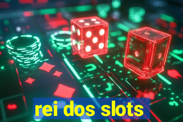 rei dos slots