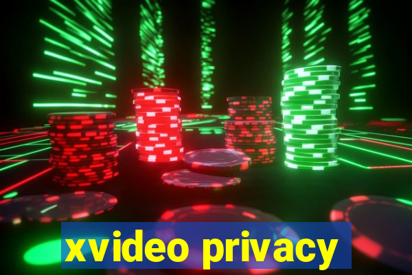 xvideo privacy