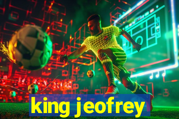 king jeofrey