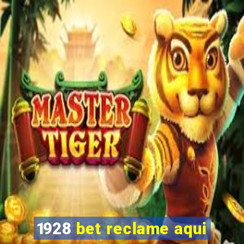 1928 bet reclame aqui