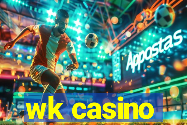 wk casino