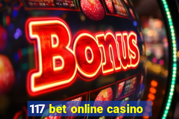 117 bet online casino