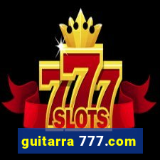 guitarra 777.com