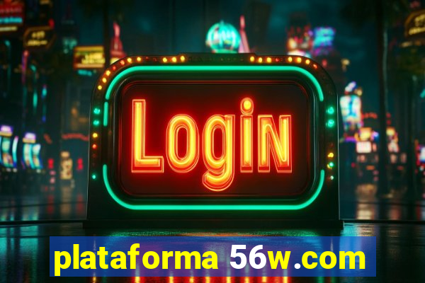 plataforma 56w.com