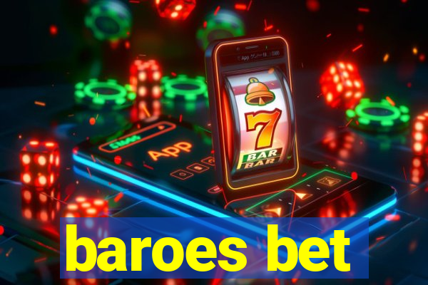 baroes bet