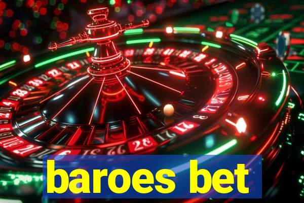 baroes bet