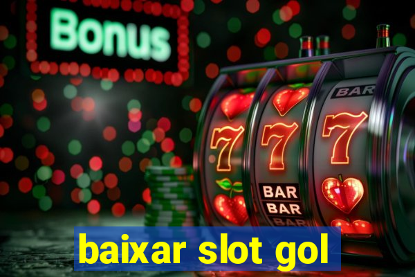 baixar slot gol