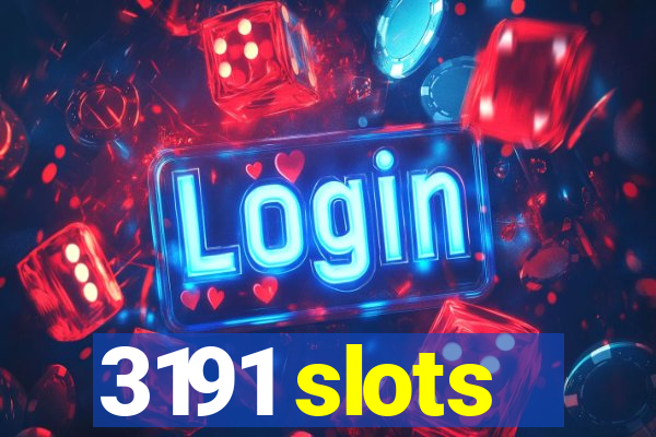 3191 slots