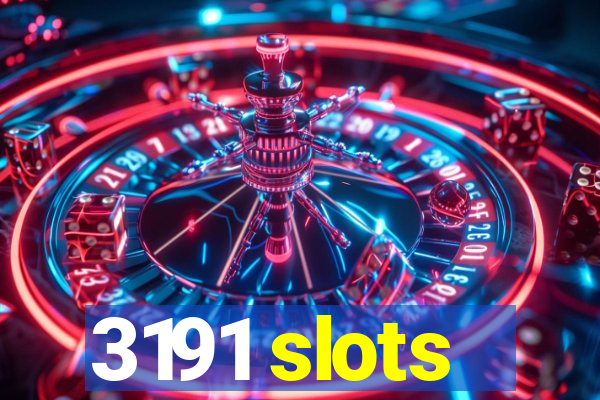 3191 slots