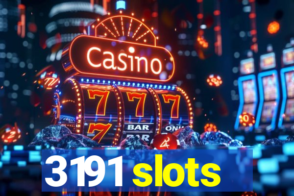 3191 slots