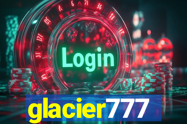 glacier777