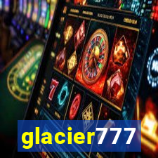 glacier777