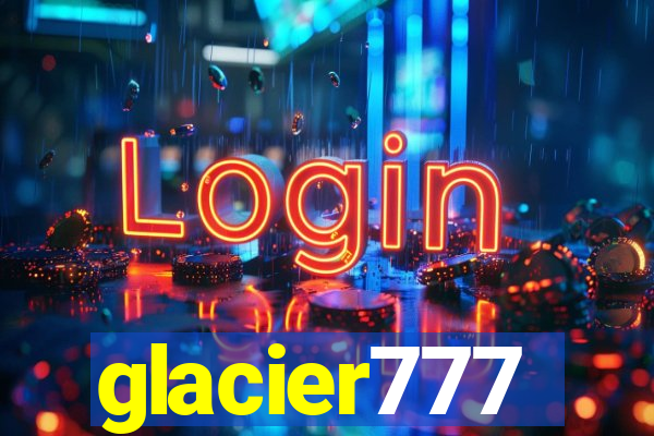 glacier777