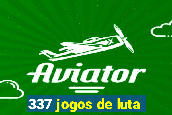 337 jogos de luta