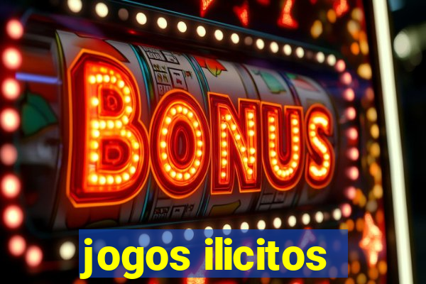 jogos ilicitos