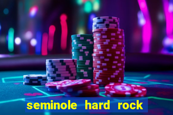 seminole hard rock casino hotel