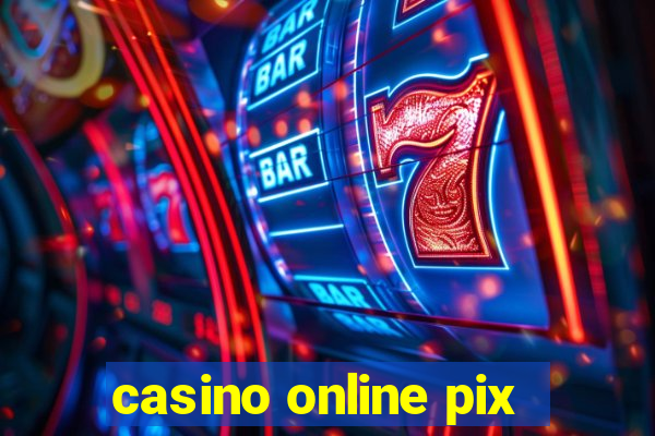 casino online pix