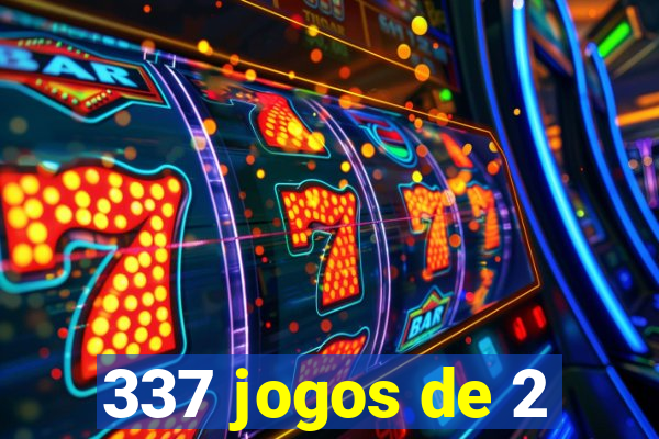 337 jogos de 2