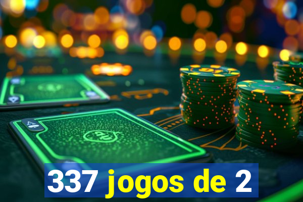 337 jogos de 2