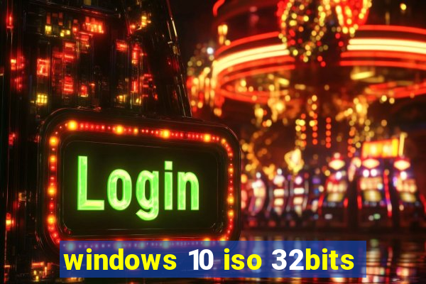 windows 10 iso 32bits