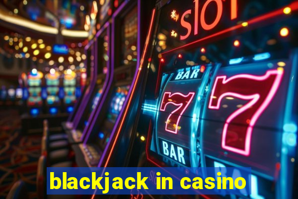 blackjack in casino