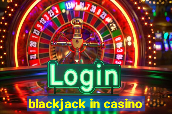 blackjack in casino