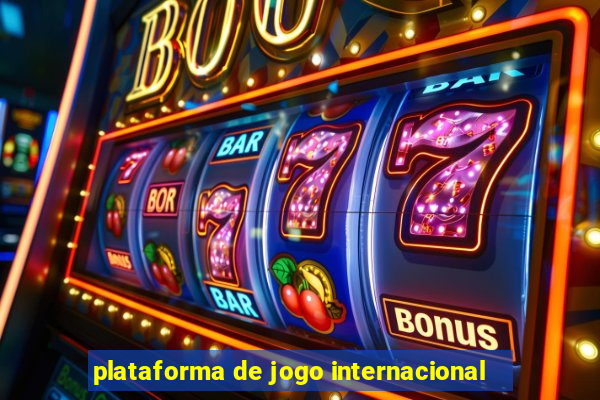 plataforma de jogo internacional