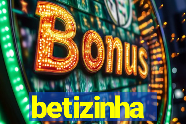 betizinha