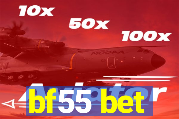 bf55 bet