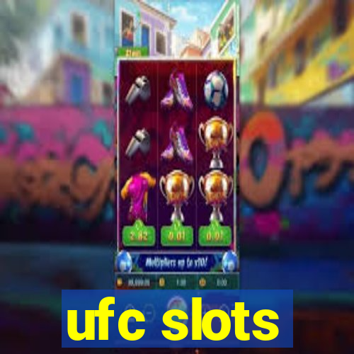 ufc slots