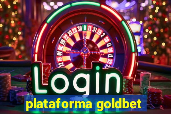 plataforma goldbet