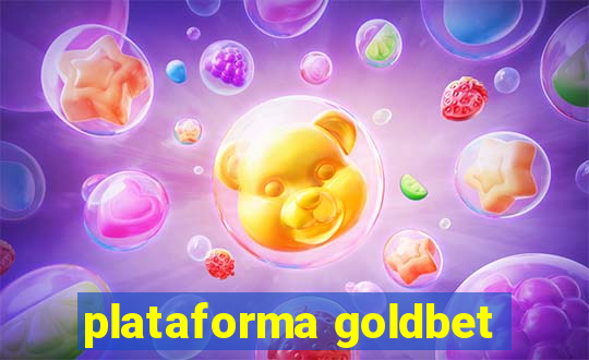 plataforma goldbet