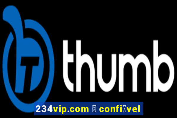 234vip.com 茅 confi谩vel