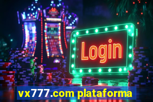 vx777.com plataforma