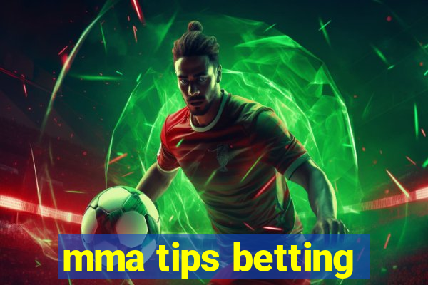 mma tips betting