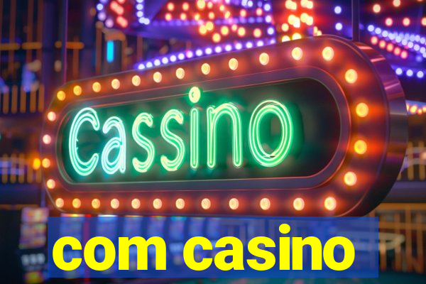 com casino