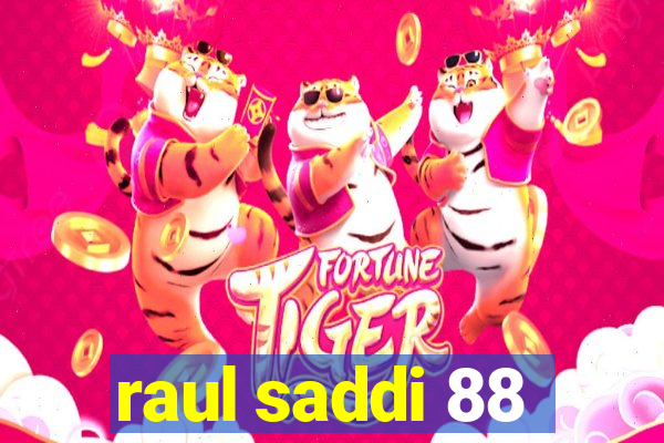 raul saddi 88