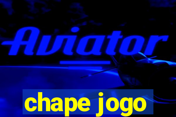 chape jogo