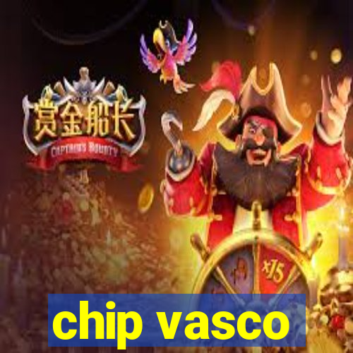 chip vasco