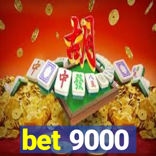 bet 9000