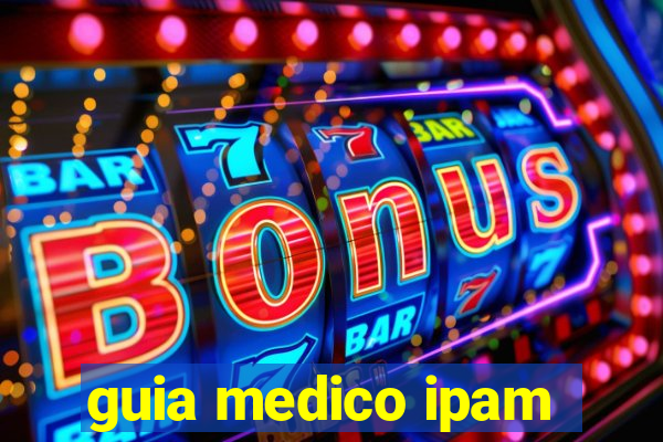 guia medico ipam