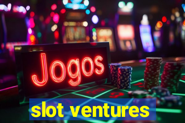 slot ventures