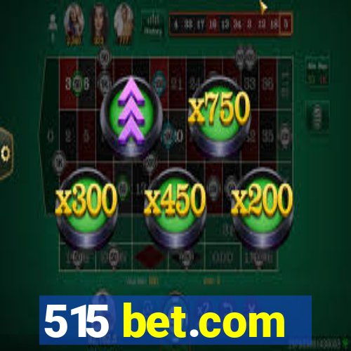 515 bet.com