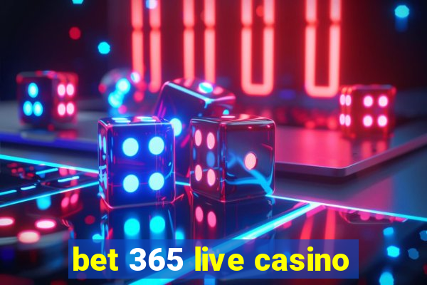 bet 365 live casino