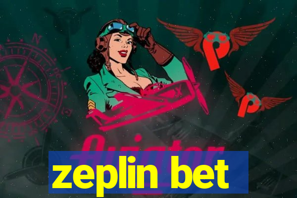 zeplin bet