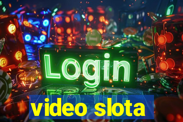 video slota